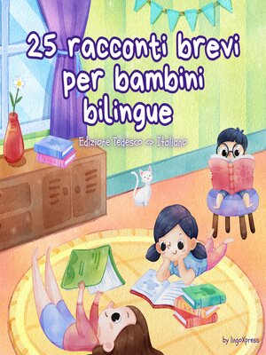 cover image of 25 racconti brevi per bambini bilingue | Edizione Tedesco--Italiano